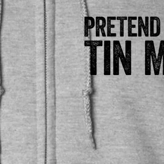 Pretend IM A Tin Man Adult Costume Full Zip Hoodie