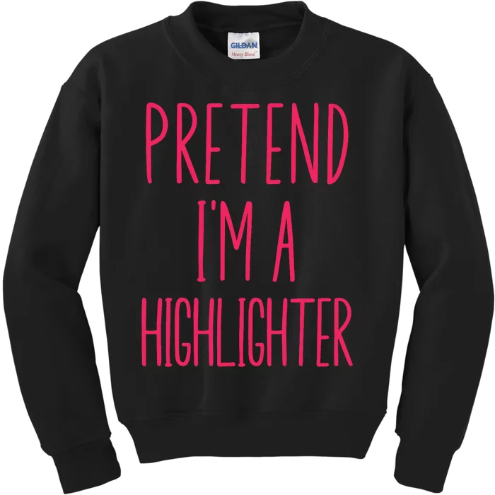 Pretend IM A Highlighter Teacher Halloween Costume Kids Sweatshirt