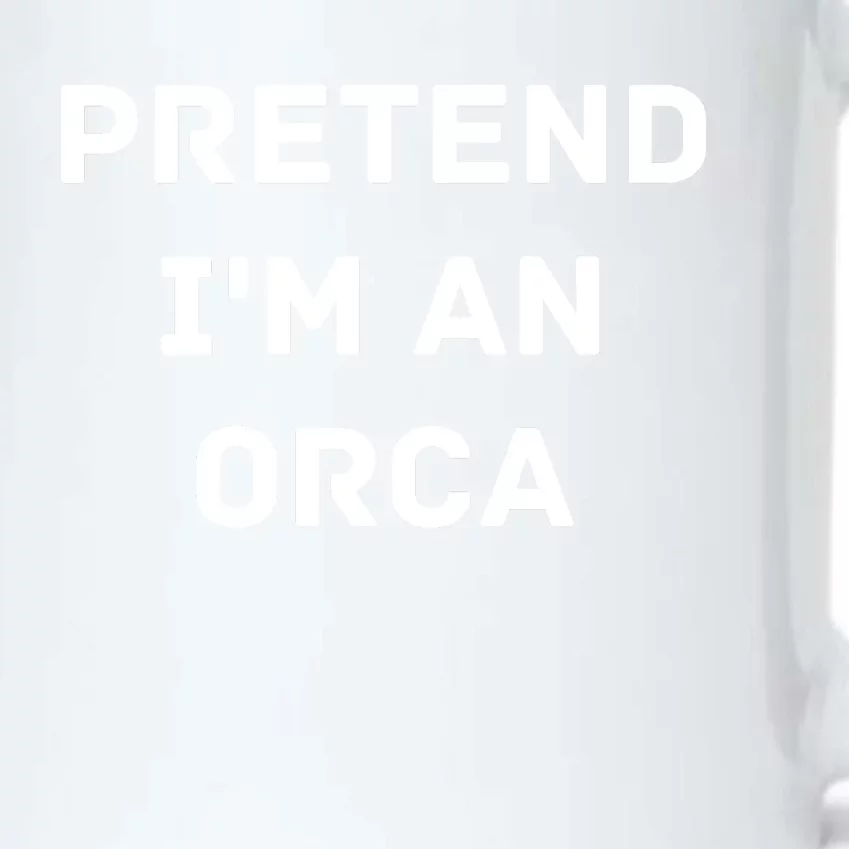 Pretend Im An Orca Costume Lazy Funny Halloween Party Black Color Changing Mug