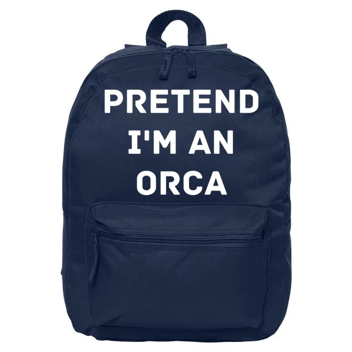 Pretend Im An Orca Costume Lazy Funny Halloween Party 16 in Basic Backpack