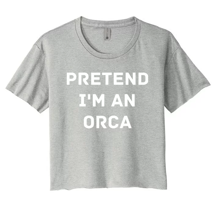 Pretend Im An Orca Costume Lazy Funny Halloween Party Women's Crop Top Tee