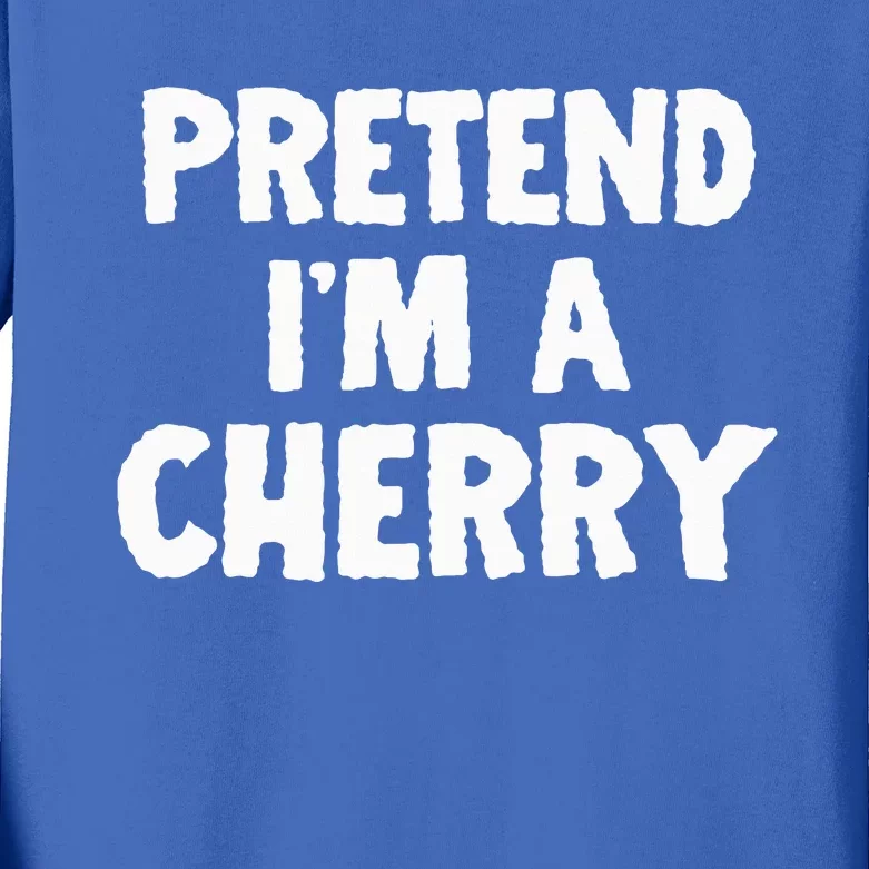 Pretend Im A Cherry Funny Halloween Humor Kids Long Sleeve Shirt