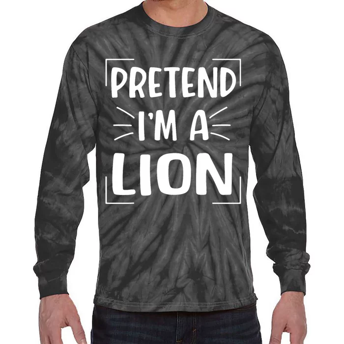 Pretend IM A Lion Funny Halloween Lion Costume Tie-Dye Long Sleeve Shirt