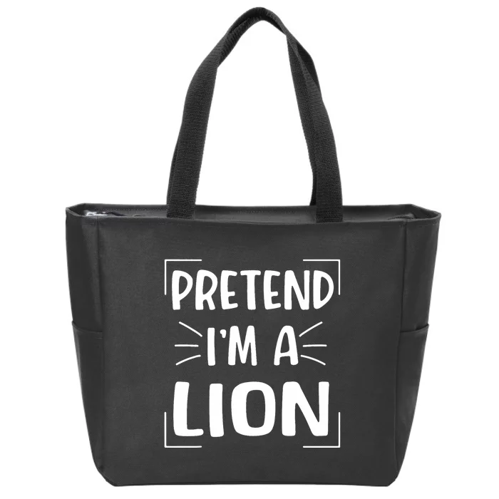 Pretend IM A Lion Funny Halloween Lion Costume Zip Tote Bag