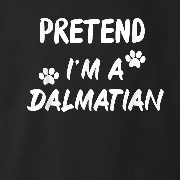 Pretend IM A Dalmatian Dogs Funny Halloween Party Costume Toddler Hoodie