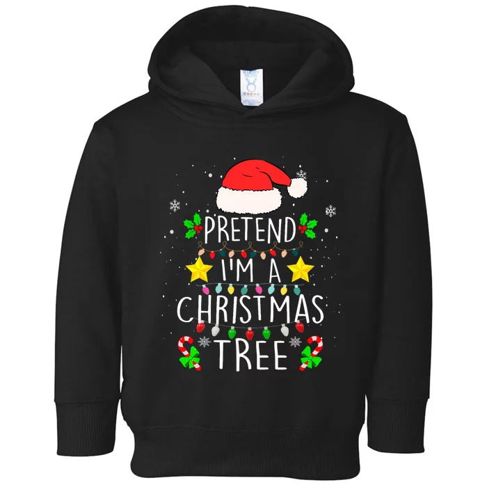 Pretend IM A Christmas Tree Funny Lazy Halloween Costume Toddler Hoodie