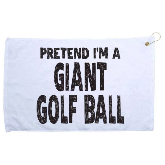 Pretend Im A Giant Golf Ball Easy Halloween Costume Grommeted Golf Towel