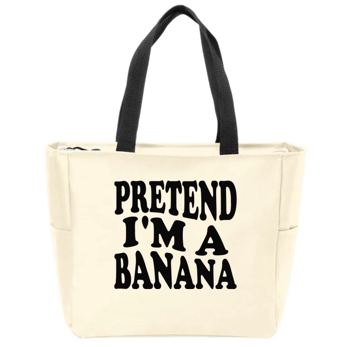 Pretend I'm A Banana Funny Lazy Halloween Costume Zip Tote Bag