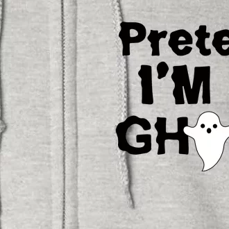 Pretend I'm A Ghost Funny Halloween Full Zip Hoodie