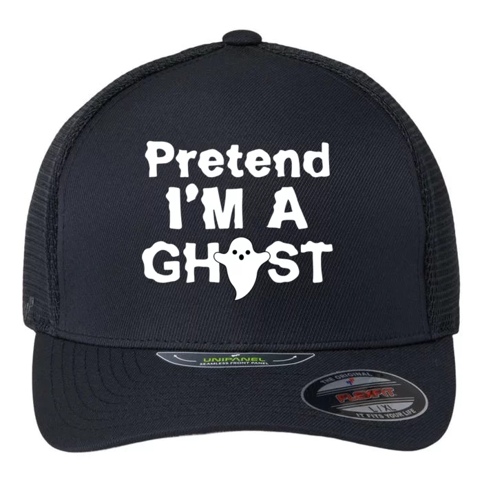 Pretend I'm A Ghost Funny Halloween Flexfit Unipanel Trucker Cap