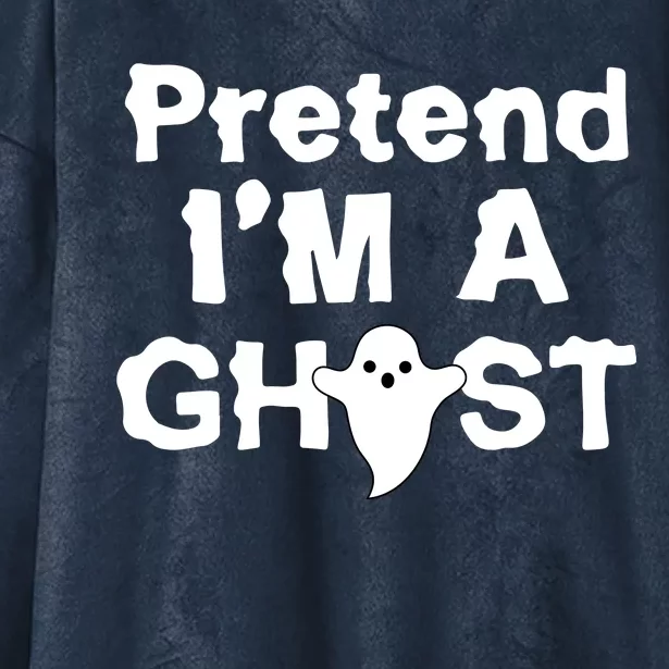 Pretend I'm A Ghost Funny Halloween Hooded Wearable Blanket