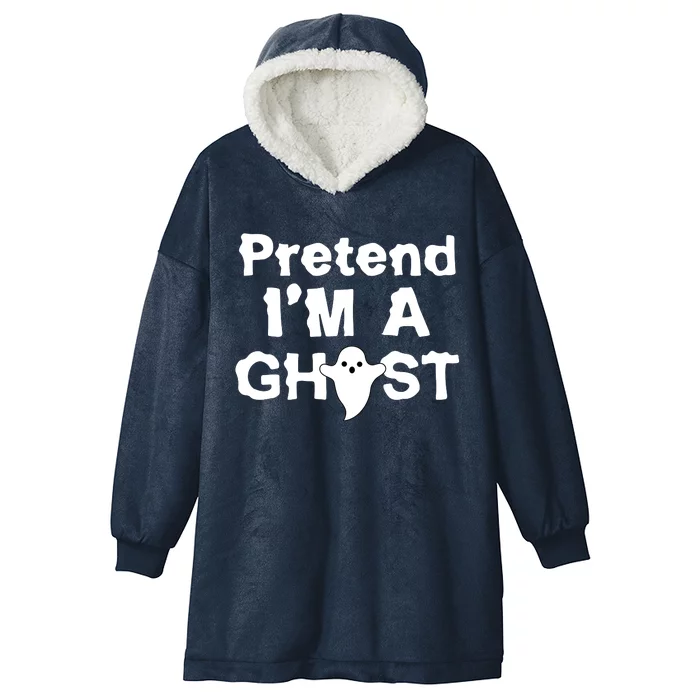 Pretend I'm A Ghost Funny Halloween Hooded Wearable Blanket