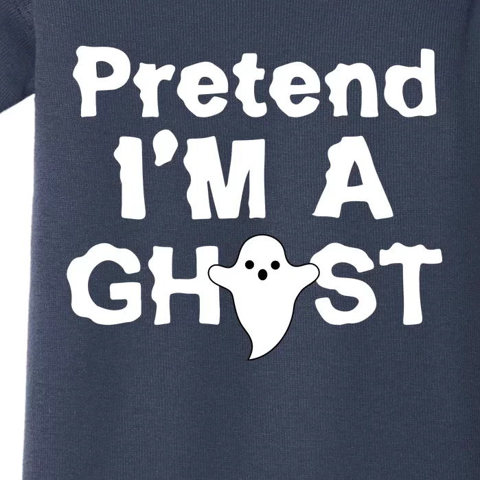 Pretend I'm A Ghost Funny Halloween Baby Bodysuit