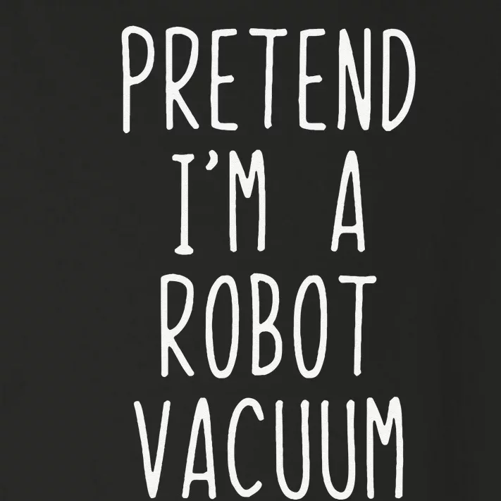 Pretend IM A Robot Vacuum Costume Halloween Simple Funny Toddler Long Sleeve Shirt