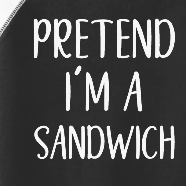 Pretend IM A Sandwich Costume Halloween Funny Quick Lazy Toddler Fine Jersey T-Shirt