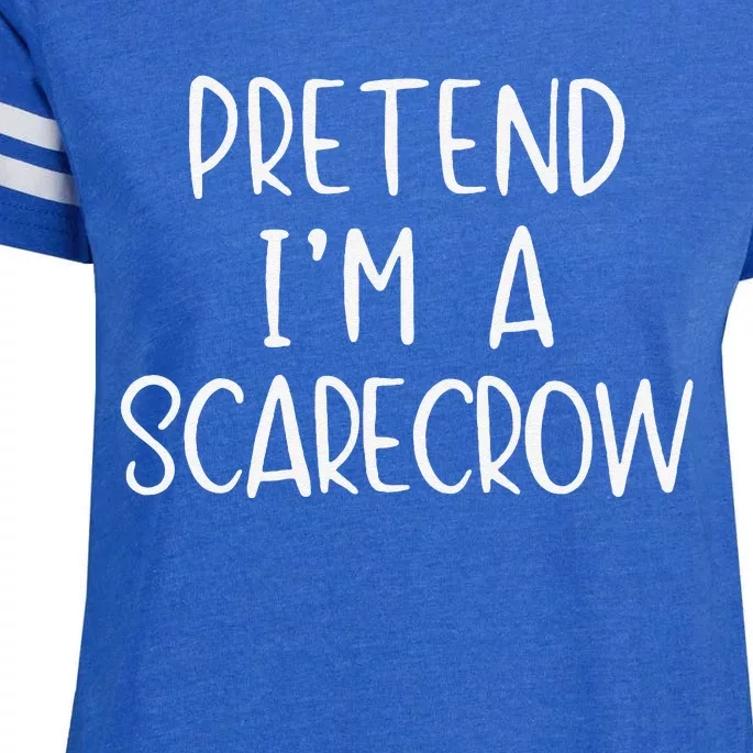 Pretend IM A Scarecrow Costume Halloween Lazy Quick Funny Enza Ladies Jersey Football T-Shirt