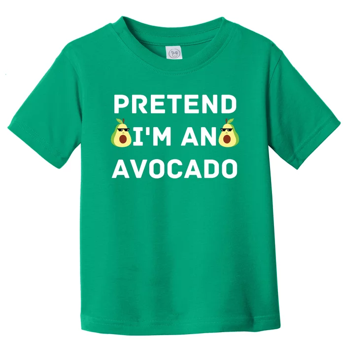 Pretend Im An Avocado Costume Halloween Vegan Gift Toddler T-Shirt