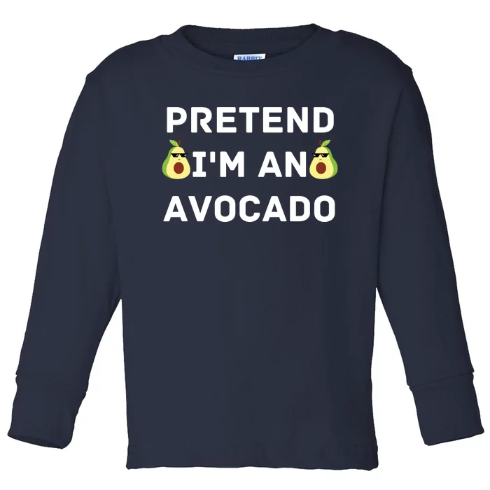 Pretend Im An Avocado Costume Halloween Vegan Gift Toddler Long Sleeve Shirt