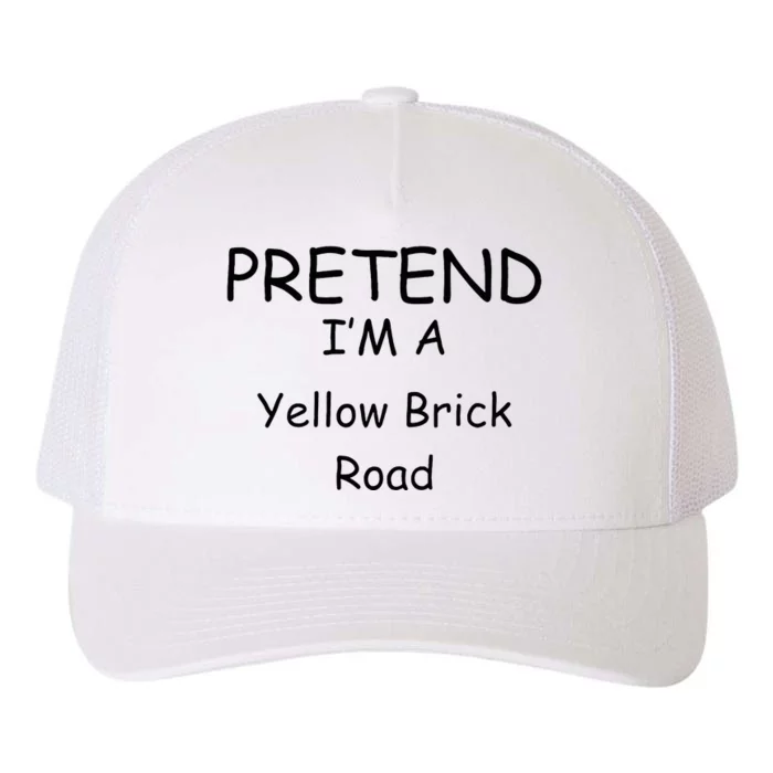 Pretend IM A Yellow Brick Road Wizard Costume New Years Yupoong Adult 5-Panel Trucker Hat