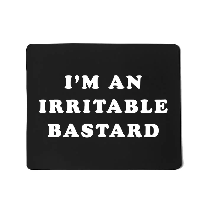 P.A.R.A.M.O.R.E Im An Irritable Bastard Mousepad