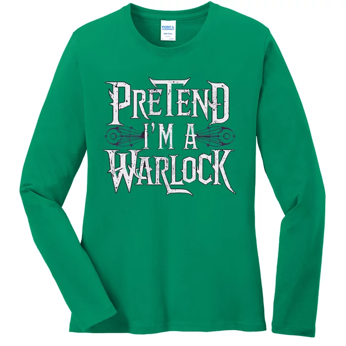 Pretend IM A Warlock Ladies Long Sleeve Shirt