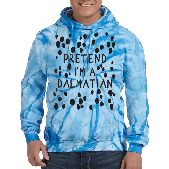 Pretend I'm A Dalmatian Shirt Funny Lazy Halloween Costume Tie Dye Hoodie