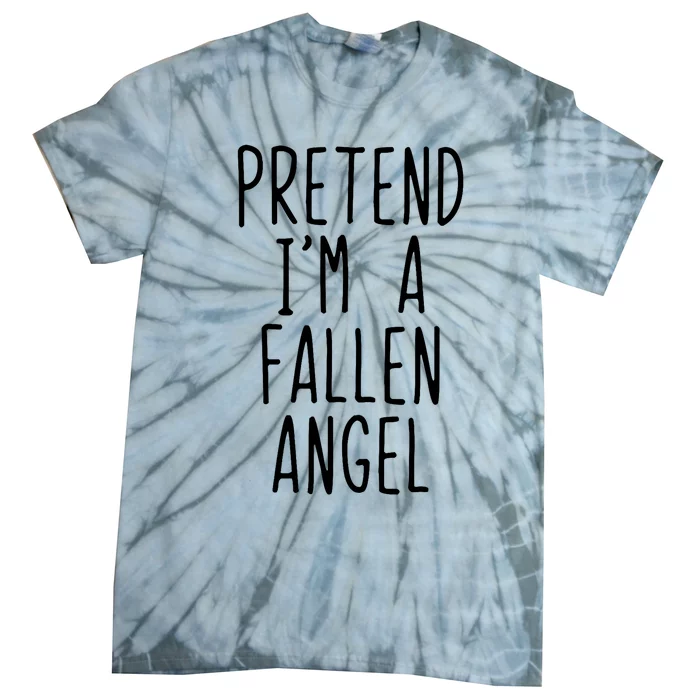 Pretend IM A Fallen Angel Costume Halloween Lazy Easy Tie-Dye T-Shirt