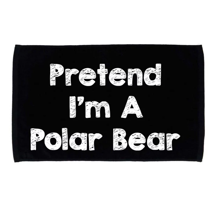 Pretend IM A Polar Bear Costume Funny Halloween Outfit Microfiber Hand Towel