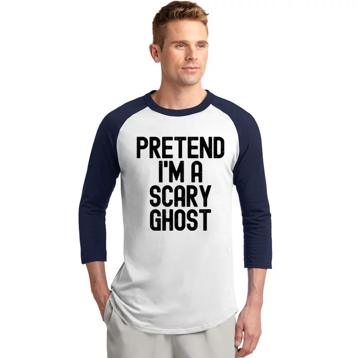 Pretend Im A Scary Ghost Halloween Costume Baseball Sleeve Shirt