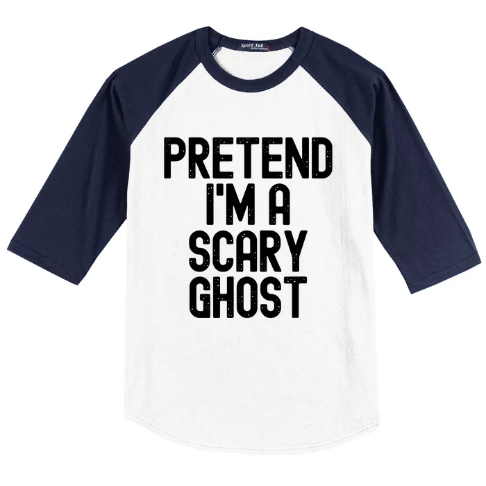 Pretend Im A Scary Ghost Halloween Costume Baseball Sleeve Shirt