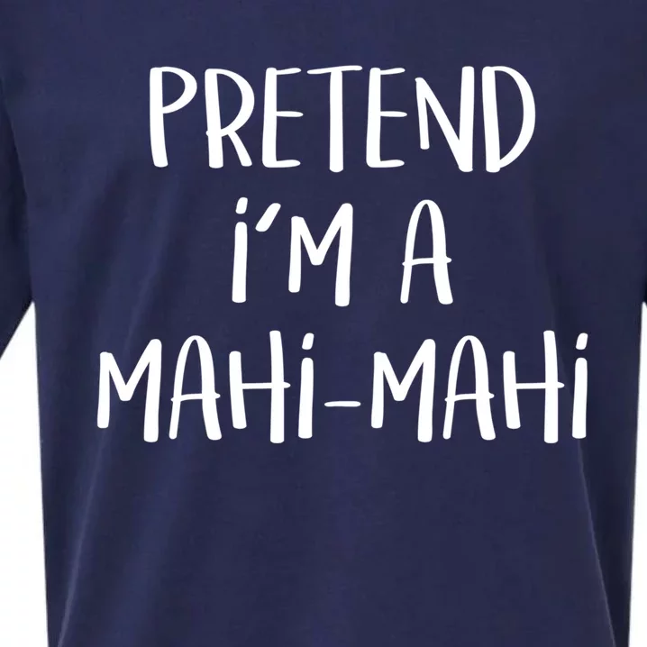 Pretend Im A Mahimahi Costume Funny Fish Halloween Party Gift Sueded Cloud Jersey T-Shirt