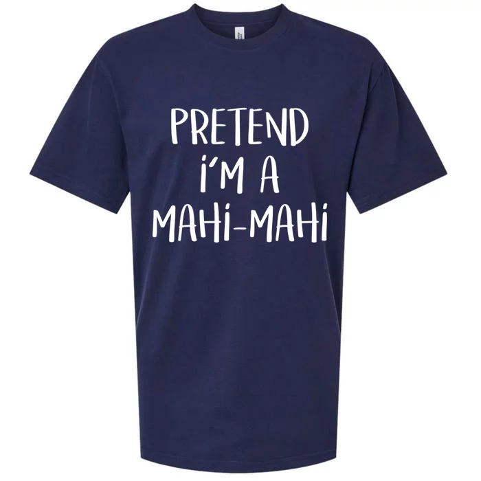 Pretend Im A Mahimahi Costume Funny Fish Halloween Party Gift Sueded Cloud Jersey T-Shirt