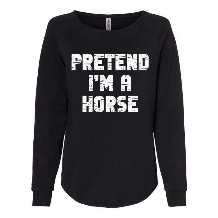 Pretend I'm A Horse Party Halloween Costume Womens California Wash Sweatshirt