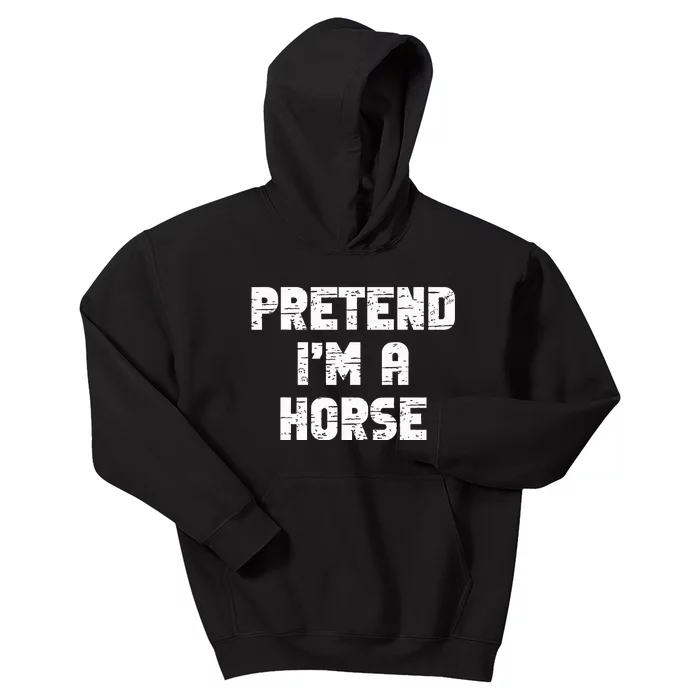 Pretend I'm A Horse Party Halloween Costume Kids Hoodie