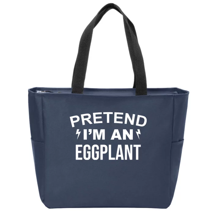 Pretend I'm An Eggplant Lazy Halloween Costume Zip Tote Bag