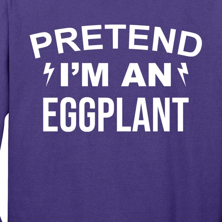 Pretend I'm An Eggplant Lazy Halloween Costume Long Sleeve Shirt