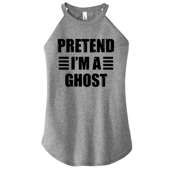 Pretend IM A Ghost Lazy Easy Costume Gift Women’s Perfect Tri Rocker Tank