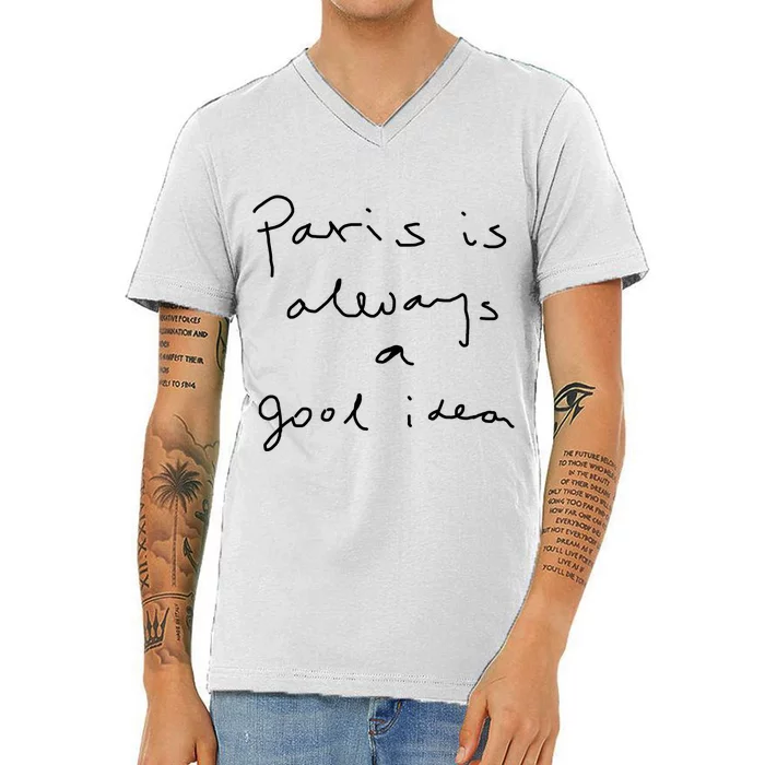 Paris Is Always A Good Idea V-Neck T-Shirt