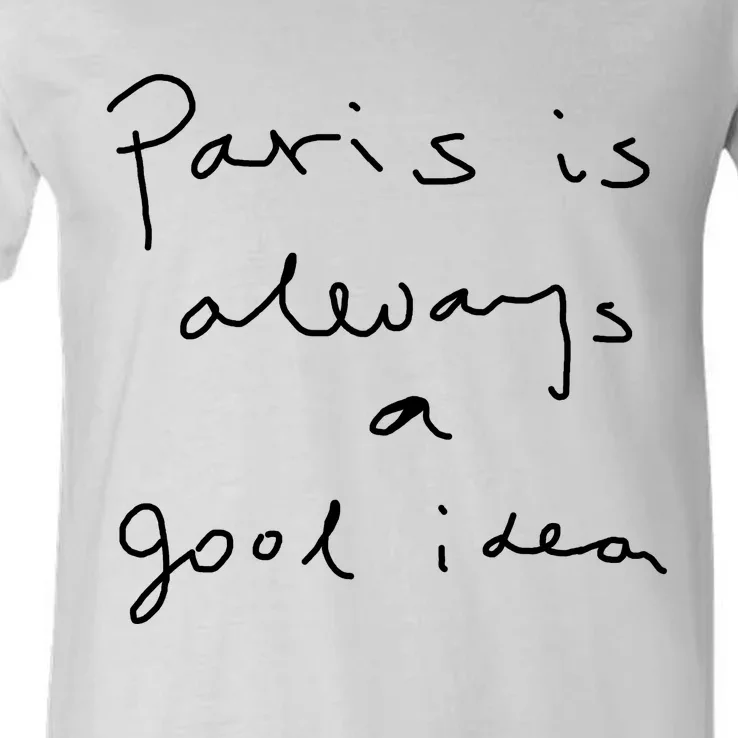 Paris Is Always A Good Idea V-Neck T-Shirt