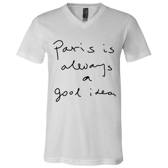 Paris Is Always A Good Idea V-Neck T-Shirt