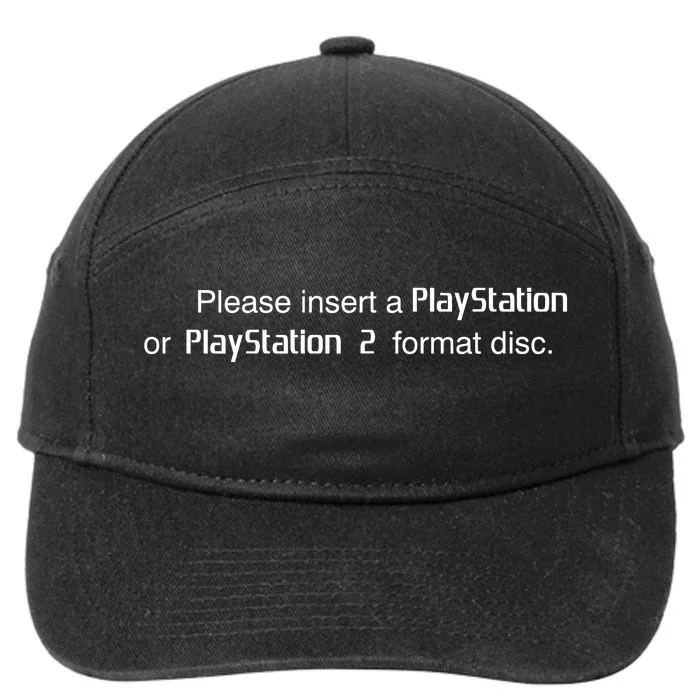 Please Insert A Playstation Or Playstation 2 Format Disc 7-Panel Snapback Hat