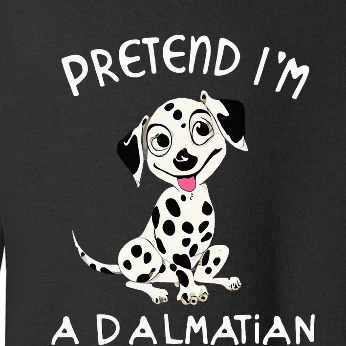 Pretend Im a Dalmatian Dog Halloween DYI Costume Toddler Sweatshirt