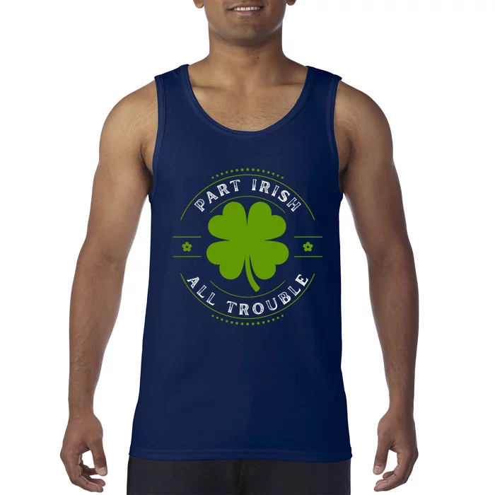 Part Irish All Trouble Funny Clovers Stamp St Patrick's Day Tank Top