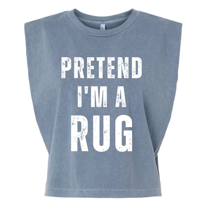 Pretend IM A Rug Matching Costume Funny Halloween Garment-Dyed Women's Muscle Tee