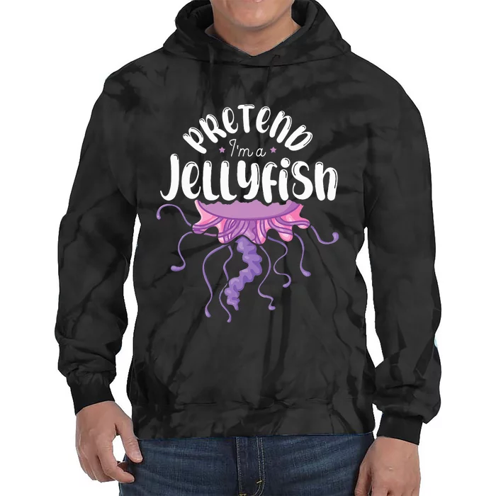 Pretend Im A Jellyfish Tie Dye Hoodie