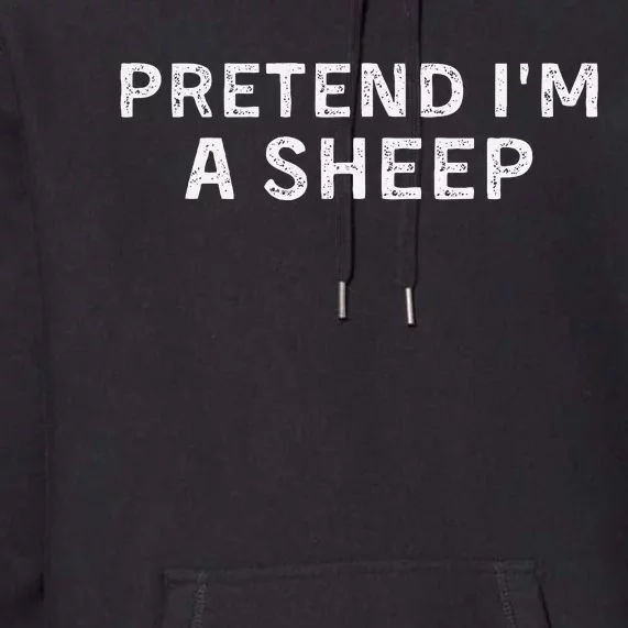 Pretend Im A Shee.P Lamb Halloween Gift Premium Hoodie