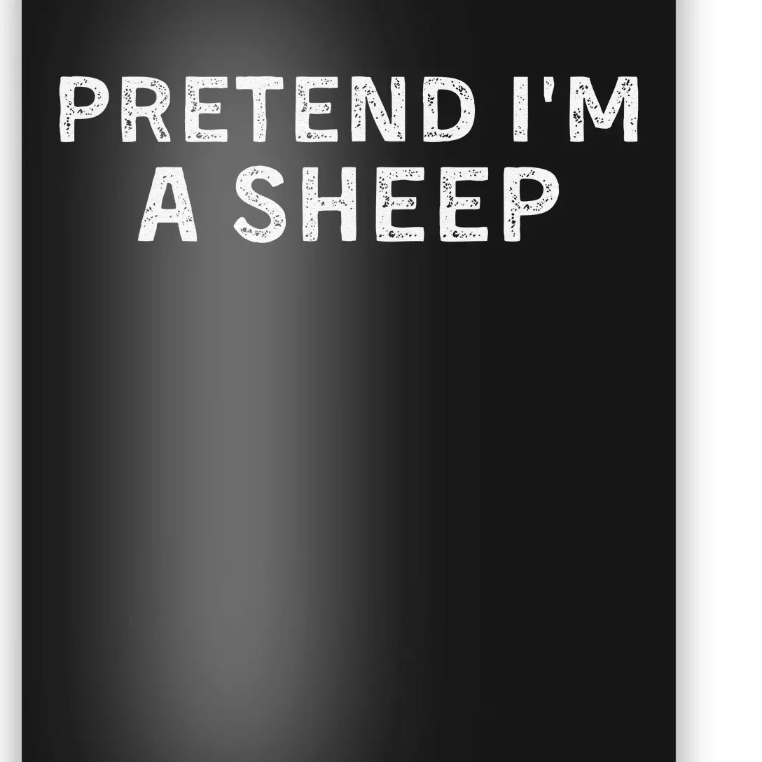 Pretend Im A Shee.P Lamb Halloween Gift Poster