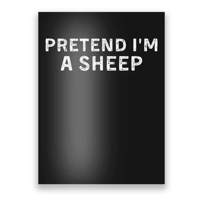 Pretend Im A Shee.P Lamb Halloween Gift Poster