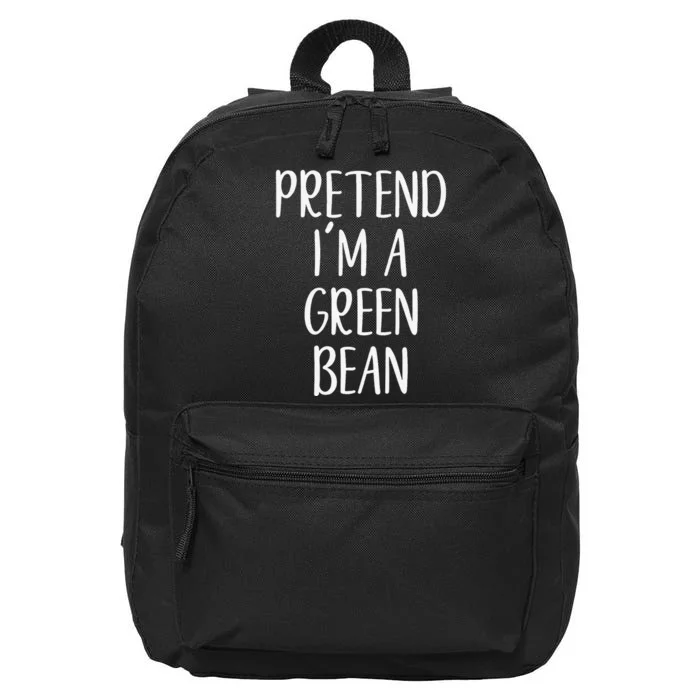 Pretend IM A Green Bean Costume Halloween Quick Lazy Funny 16 in Basic Backpack