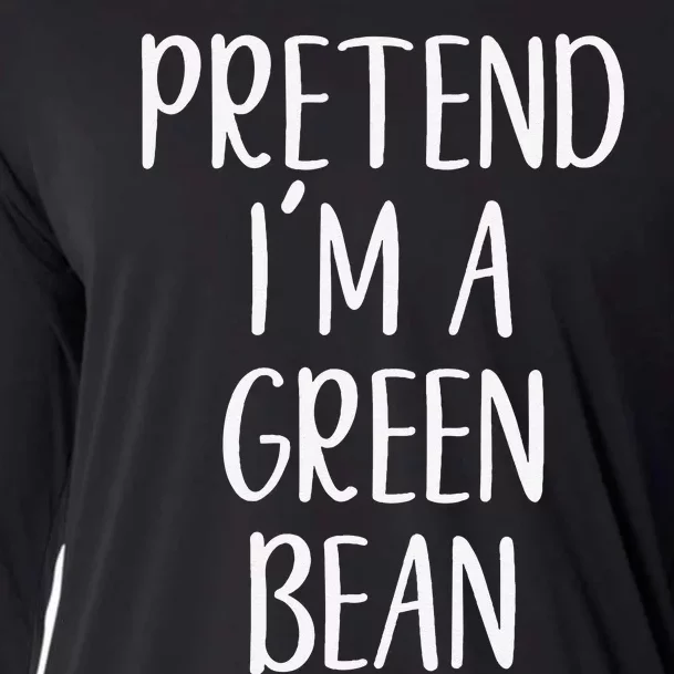 Pretend IM A Green Bean Costume Halloween Quick Lazy Funny Cooling Performance Long Sleeve Crew